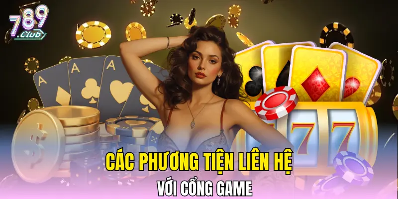 Các phương tiện liên hệ với cổng game